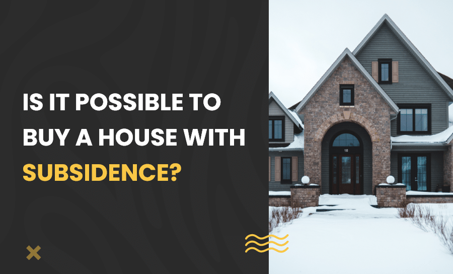 buy a house with subsidence