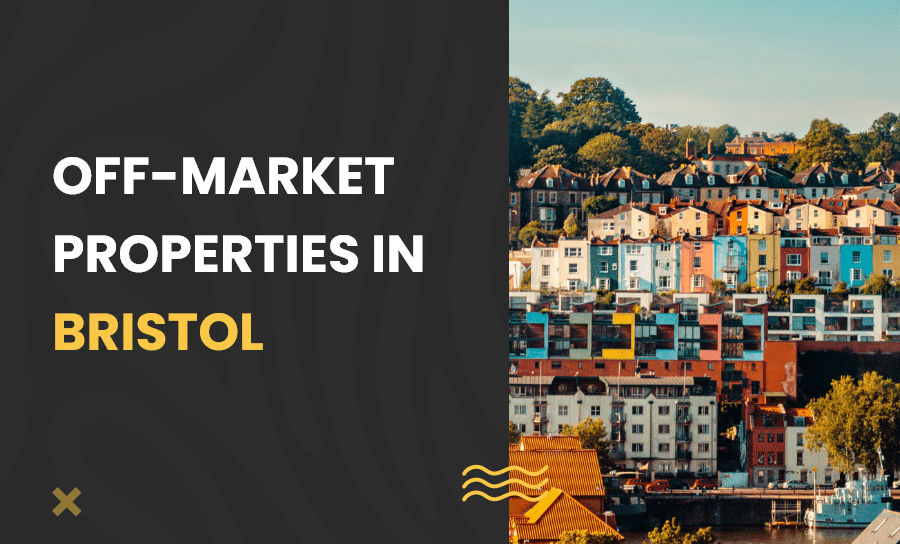 Off-market properties in Bristol