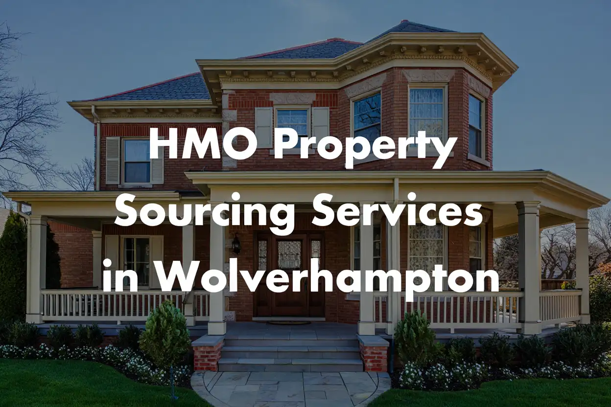 HMO Property Sourcing Services in Wolverhampton