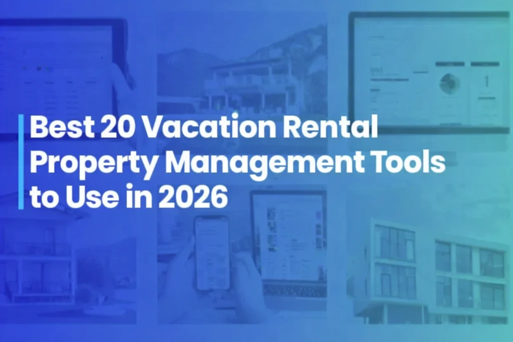 Best 20 Vacation Rental Property Management Tools to Use in 2026