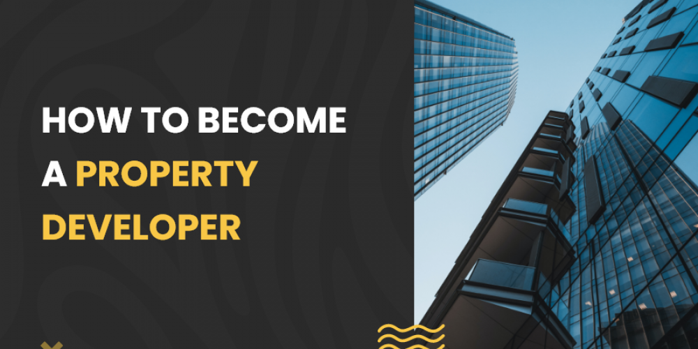 How to become a property developer
