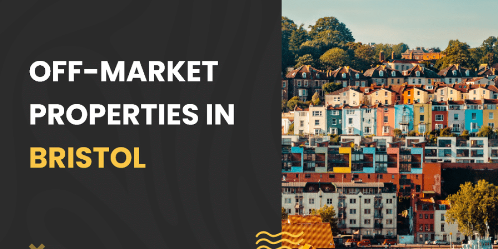 Off-market properties in Bristol