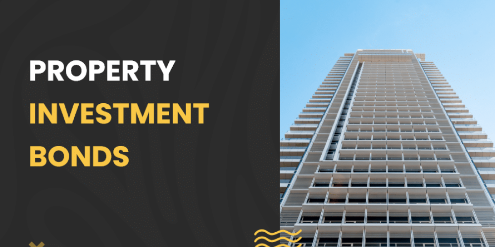 Property investment bonds